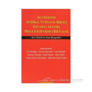 İŞÇİ SINIFININ SENDIKAL VE SIYASAL BİRLİĞİ DAVASINA ADANMIŞ PROLETER DEVRIMCI BIR YAŞAM SIRRI ÖZTÜR - KOLLEKTIF