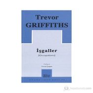 İŞGALLER - TREVOR GRIFFITHS