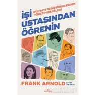 İşi Ustasından Öğrenin - Frank Arnold