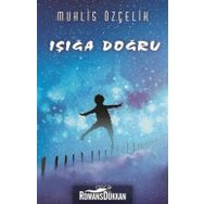 Işığa Doğru - Muhlis Özçelik