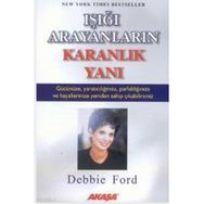 IŞIĞI ARAYANLARIN KARANLIK YANI - DEBBIE FORD