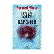 Işığı Kapatma Bernard Minier