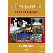 Işığın Büyüsü - Yusuf Seki