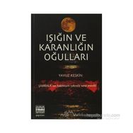 IŞIĞIN VE KARANLIĞIN OĞULLARI - YAVUZ KESKIN