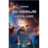 Işık İnsanlar Kristal Küre Smirna Yayınları