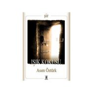IŞIK KOKUSU - ASIM ÖZTÜRK