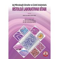 Işık Mikroskopik Görseller ve Çizimli Anlatımlarla Histoloji Laboratuvarı Kitabı - Ankara Nobel Tıp Kitabevi