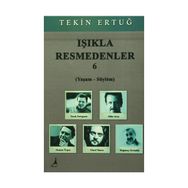 Işıkla Resmedenler 6 - Tekin Ertuğ