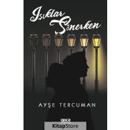 Işıklar Sönerken - Ayşe Tercuman