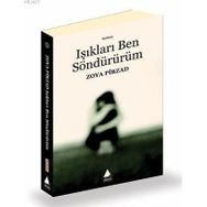 IŞIKLARI BEN SÖNDÜRÜRÜM - ZOYA PIRZAD