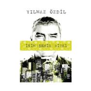 İSİM ŞEHİR BITKI - YILMAZ ÖZDİL