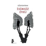İsimsiz Öykü - Uğur Bayram