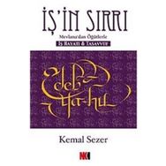 İŞ'İN SIRRI MEVLANA'DAN ÖĞÜTLERLE - İŞ HAYATI VE TASAVVUF - KEMAL SEZER