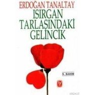 ISIRGAN TARLASINDAKİ GELINCIK - ERDOĞAN TANALTAY
