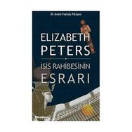 İSİS RAHIBESININ ESRARI - ELIZABETH PETERS