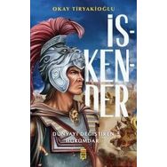 İskender Dünyayı Değiştiren Hükümdar - Okay Tiryakioğlu