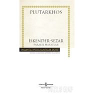 İskender Sezar Paralel Hayatlar - Plutarkhos