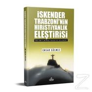 İskender Trobzoni'nin Hıristiyanlık Eleştirisi - Ensar Gülmez
