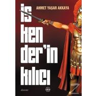 İskender'in Kılıcı - Ahmet Yaşar Akkaya