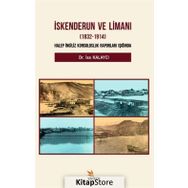 İskenderun Ve Limanı (1832-1914) - İsa Kalaycı