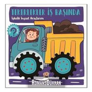 İşkolik İnşaat Araçlarım - Tekerlekler İş Başında - Hilal Sivri