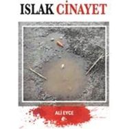 Islak Cinayet - Ali Eyce