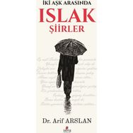 Islak Şiirler - Arif Aslan