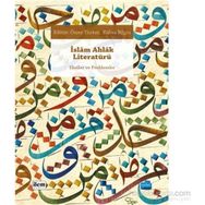 İslam Ahlak Literatürü - Hümeyra Özturan Ömer Türker Kübra Bilgin Mustakim Arıcı İdris Cevahir Eşref Altaş Hacı Bayram Başer Harun Kuşlu Osman Demir Cahid Şenel