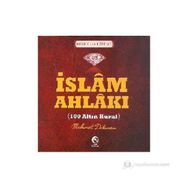 İSLAM AHLAKI - 100 ALTIN KURAL - MEHMET DIKMEN