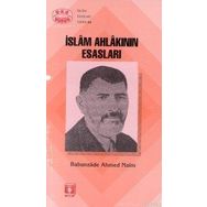 İSLAM AHLAKININ ESASLARI - BABANZADE AHMET NAIM