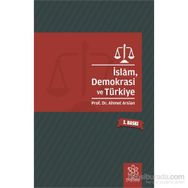 İslam, Demokrasi ve Türkiye - Ahmet Aslan