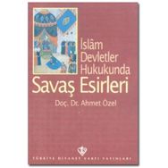 İslam Devletler Hukukunda Savaş Esirleri