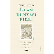 İslam Dünyası Fikri - Küresel Bir Entelektüel Tarih Çalışması - Cemil Aydın