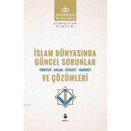 İslam Dünyasında Güncel Sorunlar ve Çözümleri - Kolektif