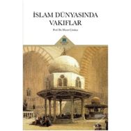 İslam Dünyasında Vakıflar - Murat Çizakça