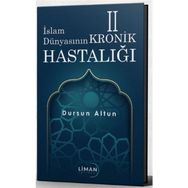 İslam Dünyası'nın Kronik 2 Hastalığı Dursun Altun