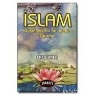 İSLAM DÜŞMANLARINI SEVMENIN ZARARLARI - ENES UNER