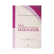 İslam Düşüncesi Üzerine Makaleler - Prof. Muhammed B. Tavit et-Tanci