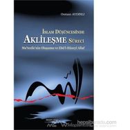 İSLAM DÜŞÜNCESINDE AKLILEŞME SÜRECI - OSMAN AYDINLI