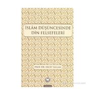 İSLAM DÜŞÜNCESİNDE DIN FELSEFELERI - NECIP TAYLAN