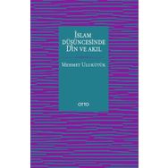 İslam Düşüncesinde Din ve Akıl - Mehmet Ulukütük