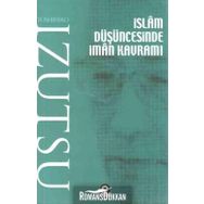 İSLAM DÜŞÜNCESİNDE İMAN KAVRAMI - TOSHIHIKO İZUTSU