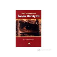 İSLAM DÜŞÜNCESİNDE İNSAN HÜRRİYETİ - MEVLÜT ÖZLER