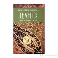 İSLAM DÜŞÜNCESİNDE TEVHID - MEVLÜT ÖZLER