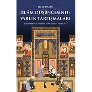 İslam Düşüncesinde Varlık Tartışmaları - Bilal Taşkın
