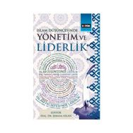 İslam Düşüncesinde Yönetim ve Liderlik - Ömer Faruk Erdem Mustafa Karabacak Şebnem Aslan Osman Zahid Çifçi Zübeyir Ovacık