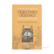 İSLAM EĞİTİMİNDE ÖĞRETMEN ÖĞRENCİ MÜNASEBETLERİ - FARUK BAYRAKTAR