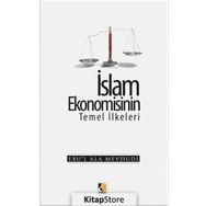 İslam Ekonomisinin Temel İlkeleri - Seyyid Ebu’l-A’la el-Mevdudi