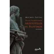 İslam Felsefesinde Aristoteles ve Plotinos Michel Fattal