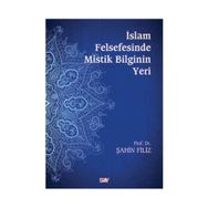 İSLAM FELSEFESINDE MISTIK BILGININ YERI - ŞAHIN FILIZ